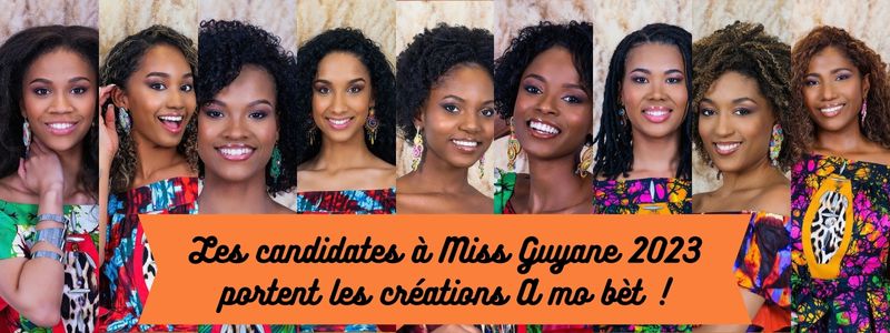 [06/23] Les candidates à Miss Guyane 2023 portent les créations A mo bèt !